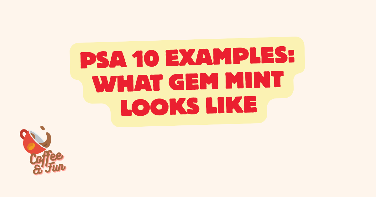 PSA 10 Examples: What Gem Mint Actually Looks Like Up Close