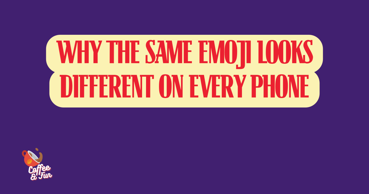 Why the Same Emoji Looks Different on Every Phone